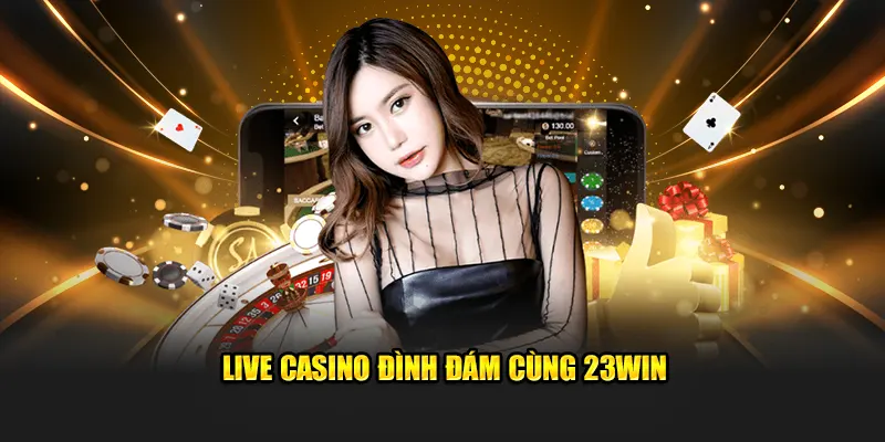 Live casino đình đám