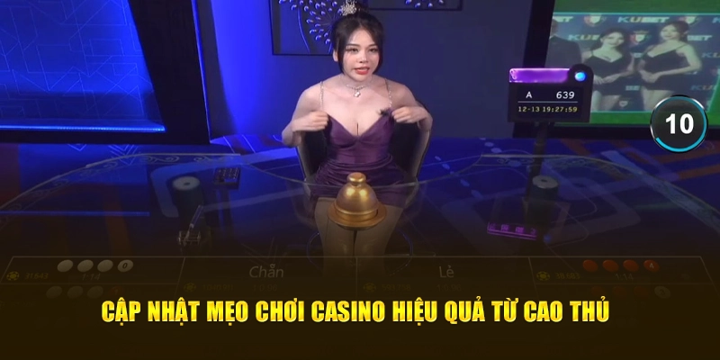Cập nhật mẹo chơi casino hiệu quả từ cao thủ 